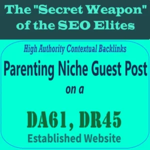 Premium SEO Guest Post on my DA60+ Parenting Blog with Dofollow backlink