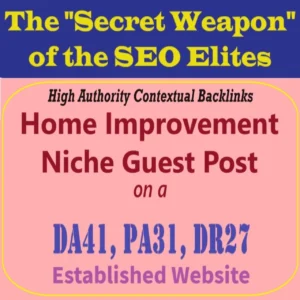 Premium SEO Guest Post on my DA40+ Home Improvement Blog with Dofollow backlink