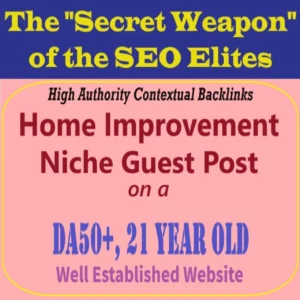 Premium SEO Guest Post on my DA50+ Home Improvement Blog with Dofollow backlink